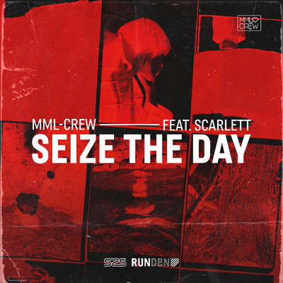 Seize the Day/MML-Crew