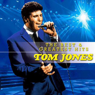 アルバム/トム・ジョーンズ ベスト&グレイテスト・ヒッツ/トム・ジョーンズ