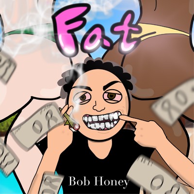 Fat/Bob Honey