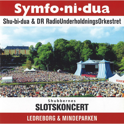 Sommergryder (Live)/Shu-bi-dua／DR Radiounderholdningsorkestret