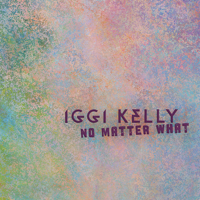 シングル/No Matter What/Iggi Kelly