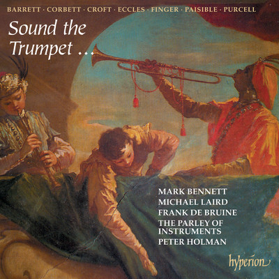 Finger: Sonata for Trumpet, Violin & Oboe in C Major: I. [Allegro]/Judy Tarling／Mark Bennett／フランク・ド・ブリュイン／The Parley of Instruments／Peter Holman