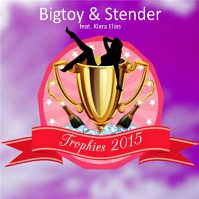 Trophies 2015 (featuring Klara Elias)/Bigtoy & Stender