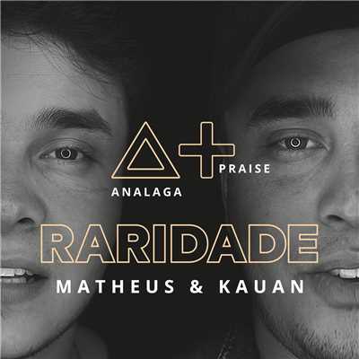 シングル/Raridade/Analaga／Matheus & Kauan