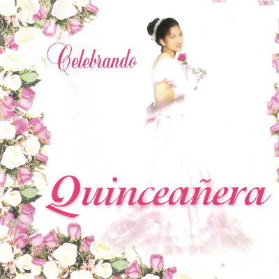 Celebrando Quinceanera/Various Artists