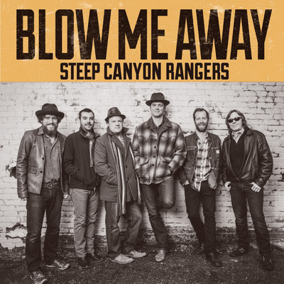 Blow Me Away/STEEP CANYON RANGERS