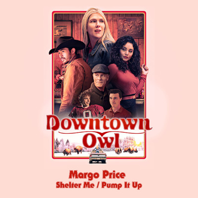 アルバム/Shelter Me ／ Pump It Up (Downtown Owl Soundtrack)/Margo Price