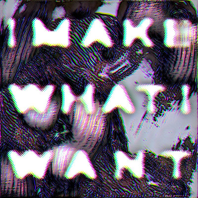 アルバム/I Make What I Want/nikolas with a k