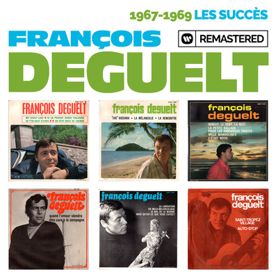 アルバム/1967-1969 : Les succes (Remasterise en 2019)/Francois Deguelt