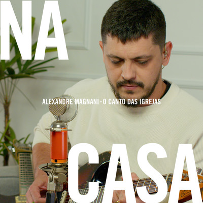 シングル/Sobre Ele/Alexandre Magnani & O Canto das Igrejas