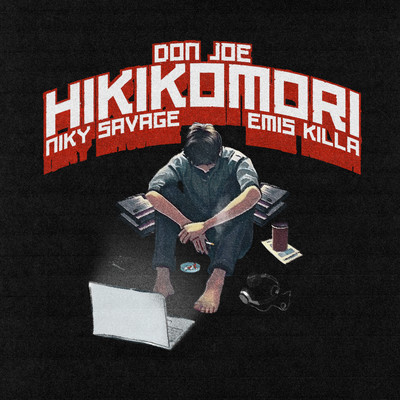 シングル/Hikikomori (feat. Niky Savage, Emis Killa)/Don Joe