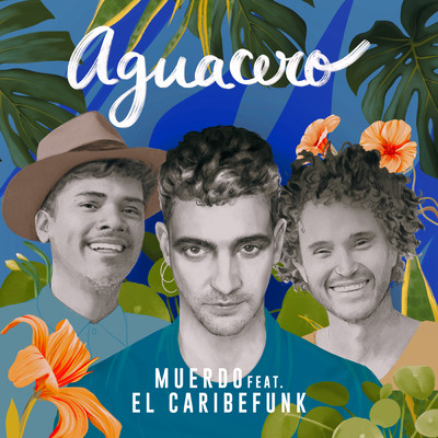 シングル/Aguacero (feat. El Caribefunk)/Muerdo