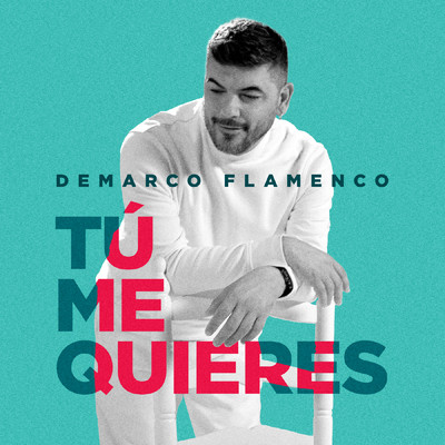 シングル/Tu Me Quieres/Demarco Flamenco