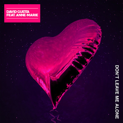 Don't Leave Me Alone (feat. Anne-Marie)/David Guetta