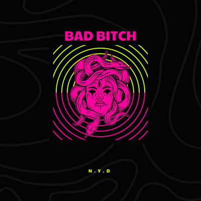 Bad Bitch/N.Y.D
