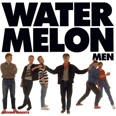 アルバム/Moving Targets/Watermelon Men