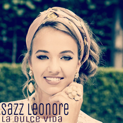 La Dulce Vida/Sazz Leonore