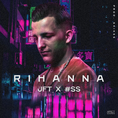 Rihanna/JFT and T4L