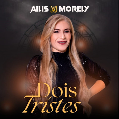 シングル/Dois Tristes/Ailis Morely