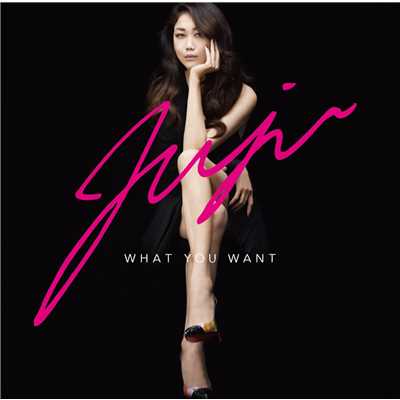 アルバム/WHAT YOU WANT/JUJU