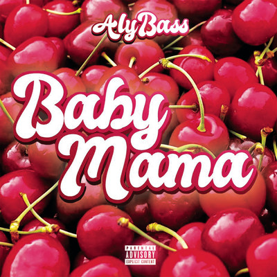 Baby Mama (Explicit)/Aly Bass