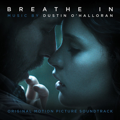 アルバム/Breathe In (Original Motion Picture Soundtrack)/Dustin O'Halloran