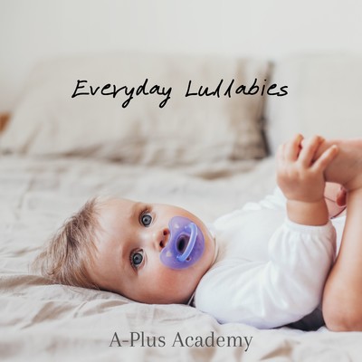 アルバム/Everyday Lullabies/A-Plus Academy
