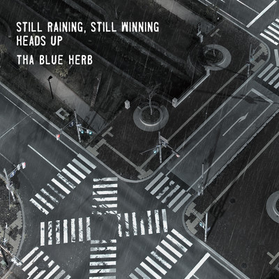 アルバム/STILL RAINING, STILL WINNING ／ HEADS UP/THA BLUE HERB