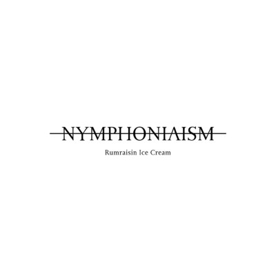 -NYMPHONIAISM-