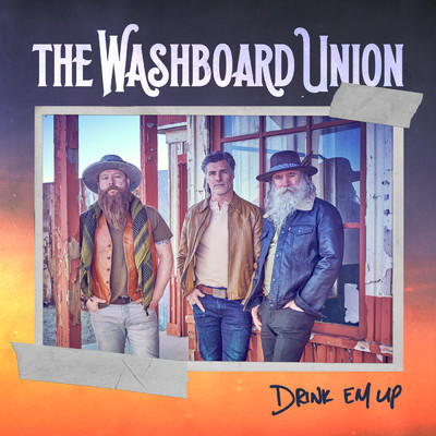 Drink Em Up/The Washboard Union