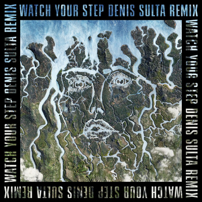 シングル/Watch Your Step (Denis Sulta Remix)/ディスクロージャー／ケリス