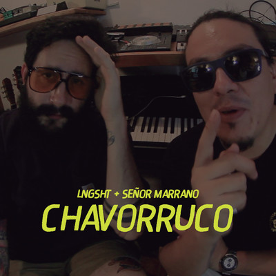 シングル/Chavorruco (Explicit)/Lng Sht／Senor Marrano