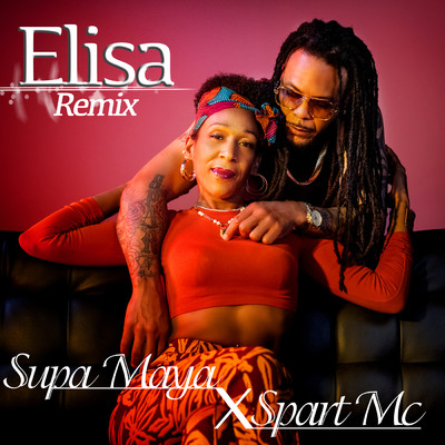 Elisa (featuring Spart Mc／Remix)/Supa Maya