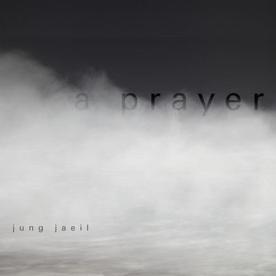 A Prayer (For Souls)/jung jaeil