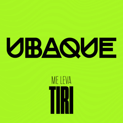 Me Leva (Ao Vivo)/UBAQUE／TIRI