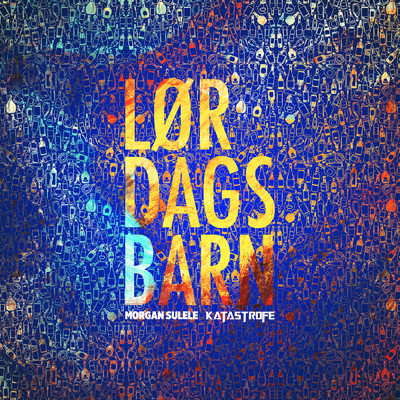 Lordagsbarn (featuring Katastrofe)/Morgan Sulele