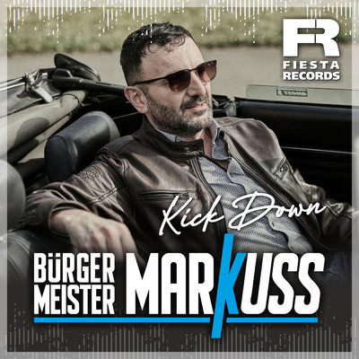 Kick Down/Burgermeister MarKuss