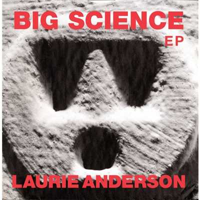 アルバム/Big Science EP/Laurie Anderson