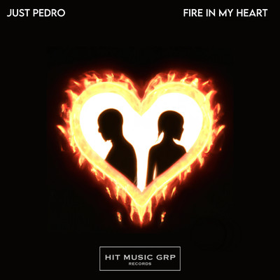 Fire In My Heart/Just Pedro