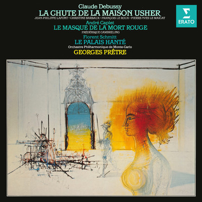 アルバム/Debussy: La chute de la maison Usher - Caplet: Le masque de la mort rouge - Schmitt: Le palais hante/Georges Pretre