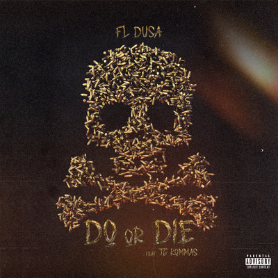 Do Or Die (feat. TG Kommas)/FL Dusa