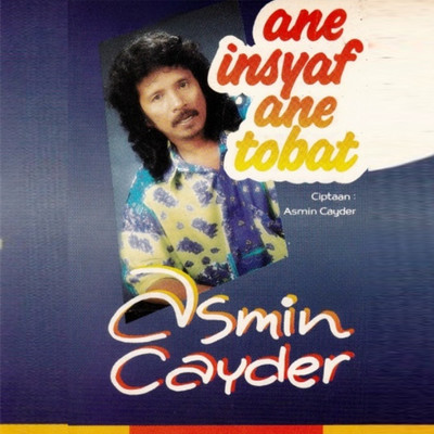 アルバム/Ane Insyaf Ane Tobat/Asmin Cayder