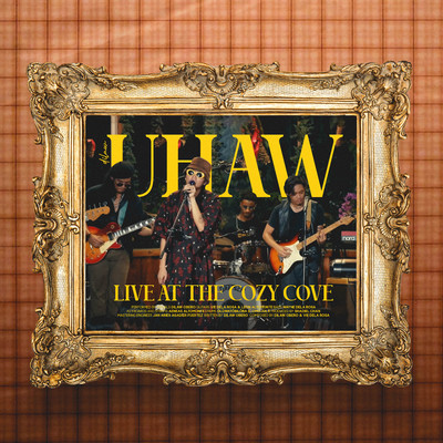 Uhaw (Live at the Cozy Cove, 2022)/Dilaw