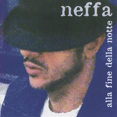 アルバム/Alla Fine Della Notte/Neffa