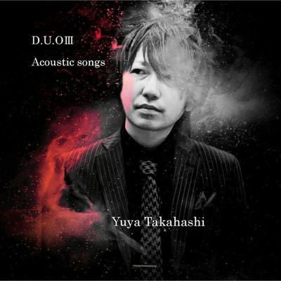 D.U.O3 Acoustic songs/Yuya Takahashi