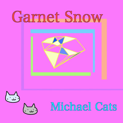アルバム/Garnet Snow/Michael Cats