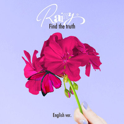 Find the truth -English ver.-/Rainy。