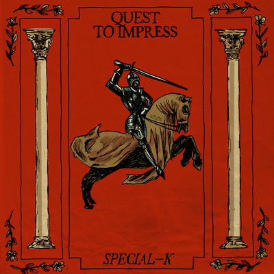 シングル/Quest To Impress/Special-K