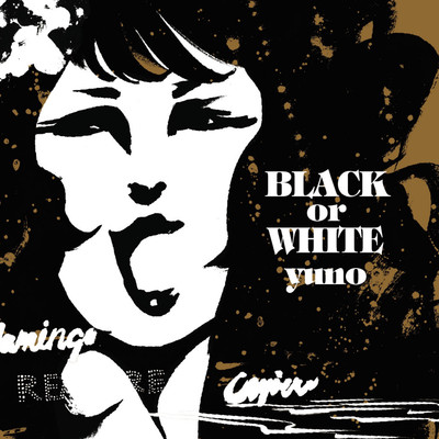 Black or White/yuno