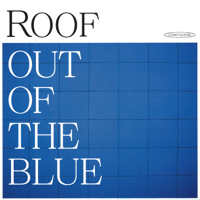 アルバム/OUT OF THE BLUE/ROOF